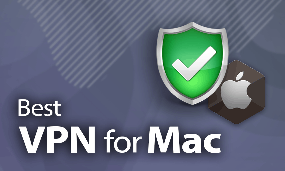 VPN for Mac : The best options to protect our privacy